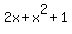 2x+%2B+x%5E2+%2B+1