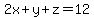 2x+%2B+y%2B+z+=+12