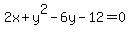 2x+%2B+y%5E2+-+6y+-+12+=+0+