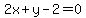 2x+%2B+y+-+2=0