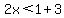 2x+%3C+1%2B3