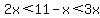 2x+%3C+11-x+%3C+3x