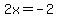 2x+=+-2