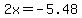 2x+=+-5.48
