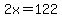 2x+=+122