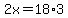 2x+=+18%2A3