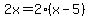 2x+=+2%28x-5%29