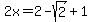 2x+=+2-sqrt%282%29%2B1