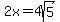 2x+=+4sqrt%285%29