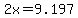 2x+=+9.197