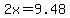 2x+=+9.48