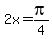 2x+=+pi%2F4