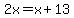 2x+=+x%2B13