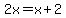 2x+=+x%2B2
