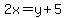2x+=+y%2B5