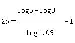 2x++=%28log%28+5%29-log%283%29%29%2Flog%281.09%29-1