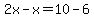 2x+-++x=++10-6