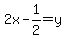 2x+-+1%2F2+=+y