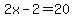 2x+-+2+=+20