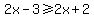 2x+-+3+%3E=+2x+%2B+2
