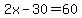 2x+-+30+=+60