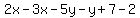 2x+-+3x++-+5y-+y%2B+7++-+2