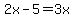 2x+-+5+=+3x