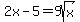 2x+-+5+=+9sqrt%28x%29