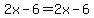 2x+-+6=2x+-+6