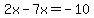 2x+-+7x+=+-10