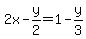 2x+-+y%2F2+=+1+-+y%2F3