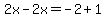 2x+-2x=+-2%2B+1
