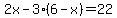 2x+-3%286+-+x%29=+22+