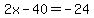 2x+-40++=+-24