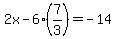 2x+-6%287%2F3%29++=+-14