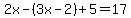 2x-%283x-2%29%2B5=17