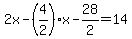 2x-%284%2F2%29x-28%2F2=14