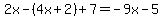 2x-%284x%2B2%29%2B7=-9x-5