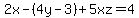 2x-%284y-3%29%2B5xz=4