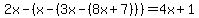 2x-%28x-%283x-%288x%2B7%29%29%29=4x%2B1