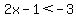 2x-1%3C-3