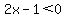 2x-1%3C0