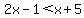2x-1%3Cx%2B5