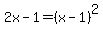 2x-1=%28x-1%29%5E2