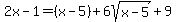 2x-1=%28x-5%29%2B6sqrt%28x-5%29%2B9