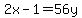 2x-1=56y