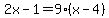 2x-1=9%28x-4%29