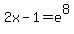 2x-1=e%5E8