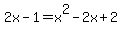 2x-1=x%5E2-2x%2B2