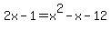 2x-1=x%5E2-x-12